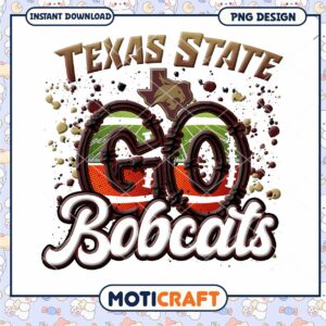 Texas State Go Bobcats PNG Instant Download Design