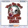 Stanford Football Design You Do Not Want This Smoke PNG
