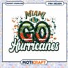 Miami Go Hurricanes PNG Design for Instant Download