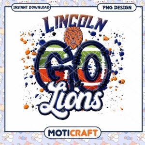 Lincoln Go Lions PNG Design Instant Download Artwork