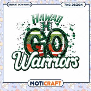 Hawaii Go Warriors PNG Instant Download Design File