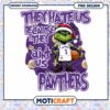 Grinch Basketball PNG They Hate Us Panthers Design