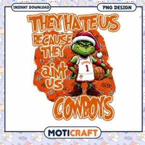Grinch Basketball Design They Hate Us Cowboys PNG Download