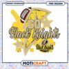 Go Black Knights Football Team Spirit PNG Design Download