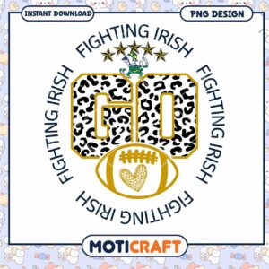 Fighting Irish Go Football PNG Design for Fans Instant Download