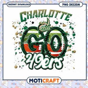Charlotte 49ers Go Custom PNG Design Instant Download