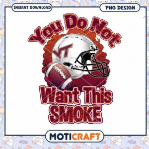 VT Football PNG You Do Not Want This Smoke