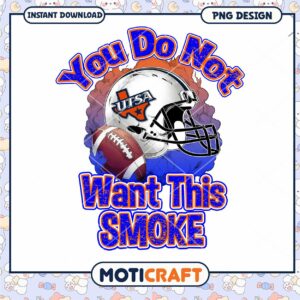 UTSA Football PNG You Do Not Want This Smoke