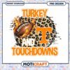 Turkey and Touchdowns PNG Design Instant Download Art 1 Turkey and Touchdowns PNG Design Instant Download Art