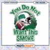 Ohio Football PNG You Do Not Want This Smoke