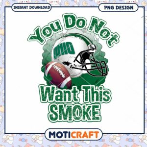 Ohio Football PNG You Do Not Want This Smoke