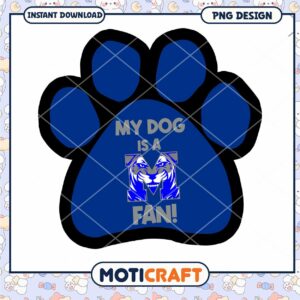 My Dog Is A M Fan Paw Print PNG