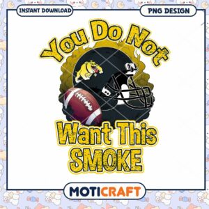 Funny Sports Motivational PNG You Do Not Want This Smoke
