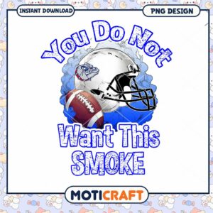 Funny Football Design You Do Not Want This Smoke PNG Download