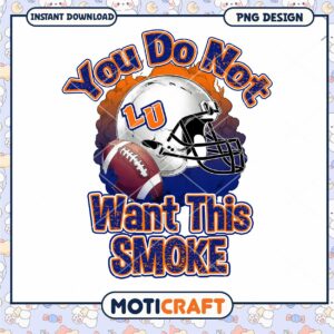 Football Themed You Do Not Want This Smoke PNG Design Download