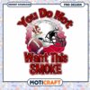 Football Helmet Graphic You Do Not Want This Smoke PNG