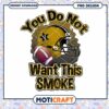 Football Helmet Design You Do Not Want This Smoke PNG