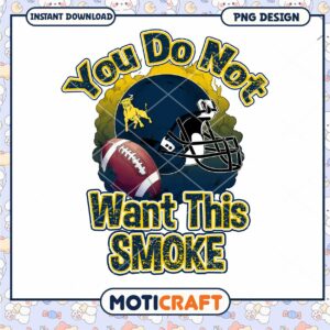 Football Design You Do Not Want This Smoke PNG Download