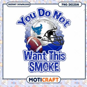 Epic Football Design You Do Not Want This Smoke PNG