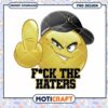Emoji PNG Fuck Haters Design