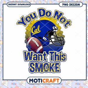 Cal Bears Football PNG You Do Not Want This Smoke