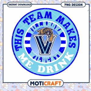 Villanova Wildcats Team Makes Me Drink PNG Design
