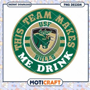 USF Bulls Team Makes Me Drink PNG Download Design