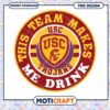 USC Trojans Team Makes Me Drink PNG Graphic Design 2 USC Trojans Team Makes Me Drink PNG Graphic Design