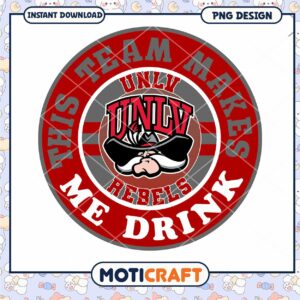 UNLV Rebels Team Makes Me Drink PNG Design Download