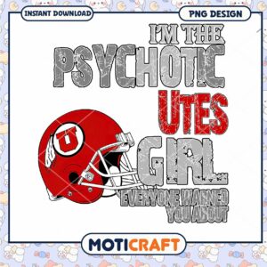 Psychotic Utes Girl Football PNG Design Instant Download