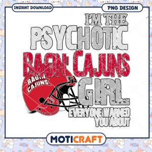 Psychotic Ragin Cajuns Girl PNG Design Downloadable Art