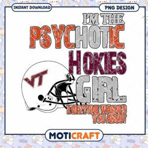 Psychotic Hokies Girl PNG Design for Fans Instant Download