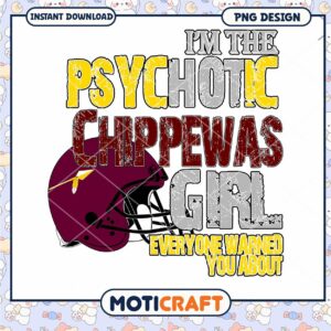 Psychotic Chippewas Girl PNG Design for Instant Download