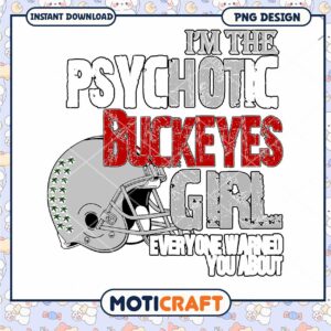 Psychotic Buckeyes Girl PNG Design for Instant Download