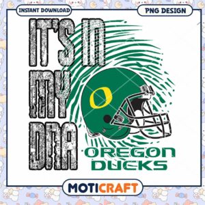 Oregon Ducks Its in My DNA PNG Design Download