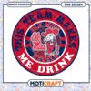 Ole Miss Rebels Team Makes Me Drink PNG Design Download
