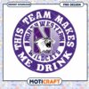 Northwestern Wildcats Team Makes Me Drink PNG Design