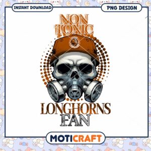 Non Toxic Longhorns Fan Skull PNG Digital Download Design