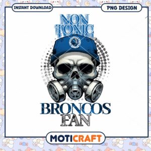 Non Toxic Broncos Fan Skull PNG Digital Download Design