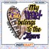 My Heart Belongs to Tigers LSU PNG Design Download