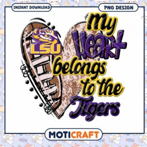 My Heart Belongs to Tigers LSU PNG Design Download