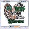My Heart Belongs to the Warriors PNG Design Download