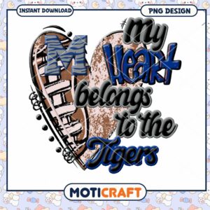 My Heart Belongs to the Tigers PNG Instant Download Art