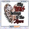 My Heart Belongs to the Tigers PNG Digital Download