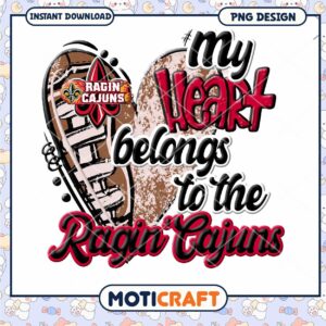 My Heart Belongs to the Ragin Cajuns PNG Design