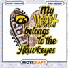 My Heart Belongs to the Hawkeyes PNG Design Download