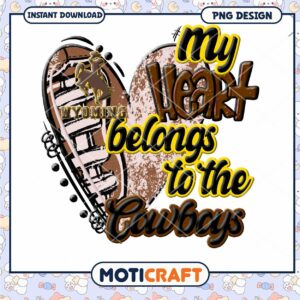 My Heart Belongs to the Cowboys PNG Instant Download