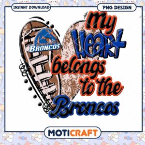 My Heart Belongs to the Broncos PNG Instant Download