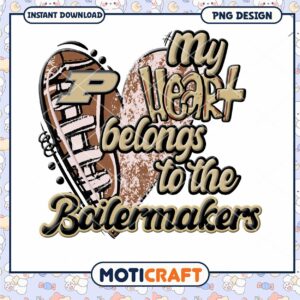 My Heart Belongs to the Boilermakers PNG Design Download