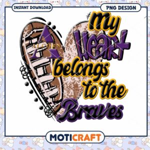 My Heart Belongs to the Braves PNG Instant Download Design